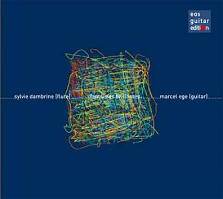sylvie dambrine (flute) marcel ege (guitar) - «fantaisies brillantes»
