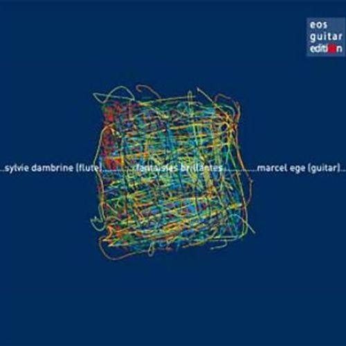 sylvie dambrine (flute) marcel ege (guitar) - «fantaisies brillantes»
